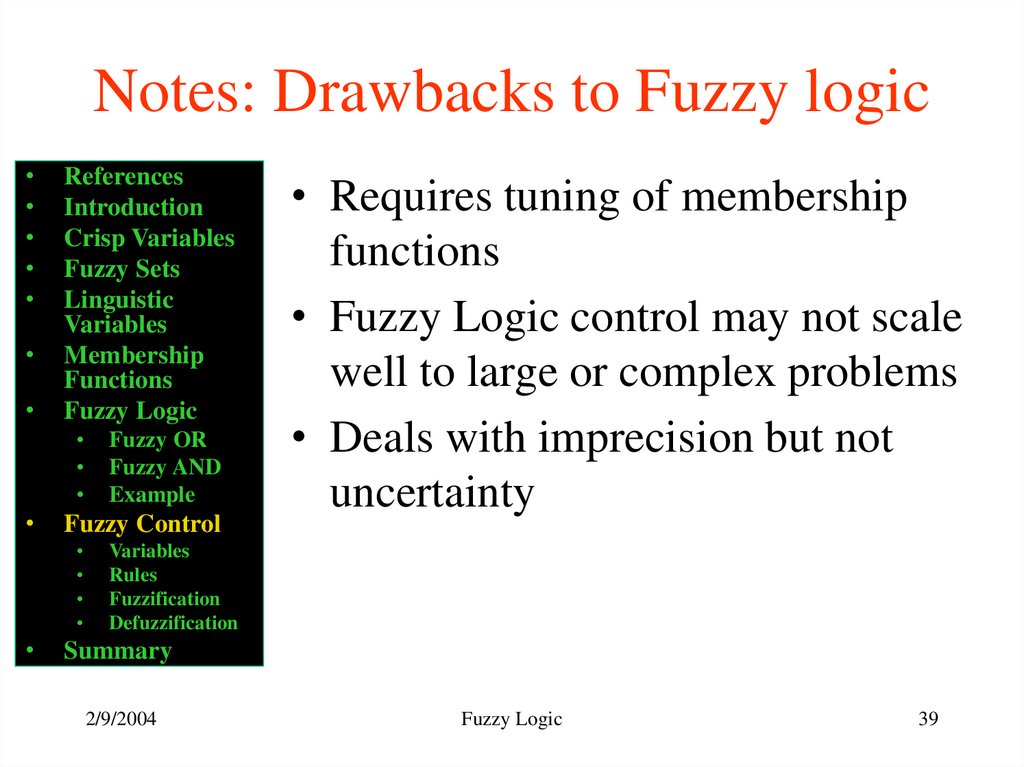Notes: Drawbacks to Fuzzy logic