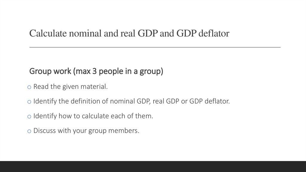 Calculate nominal and real GDP and GDP deflator