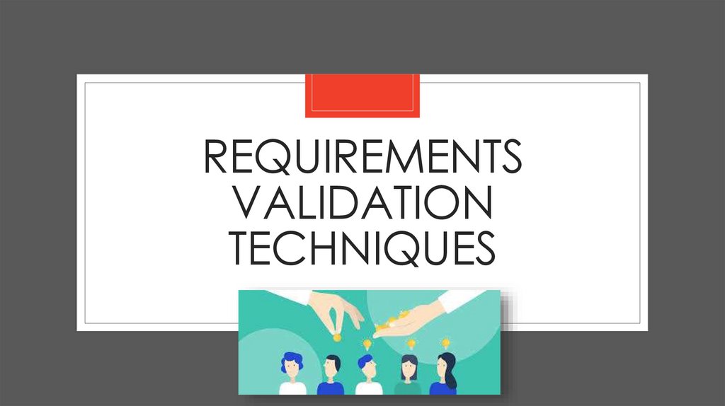 Requirements Validation Techniques
