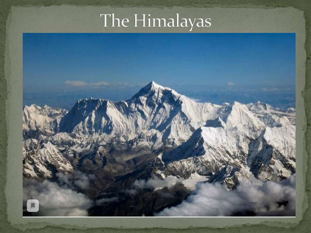 The Himalayas