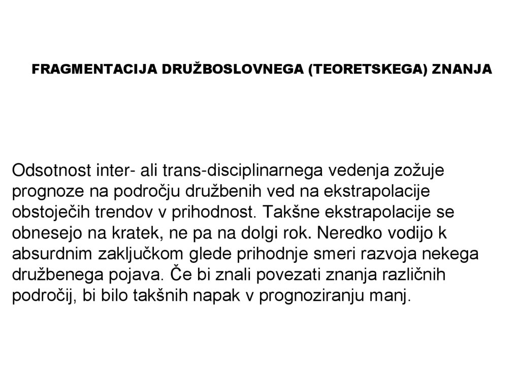 FRAGMENTACIJA DRUŽBOSLOVNEGA (TEORETSKEGA) ZNANJA