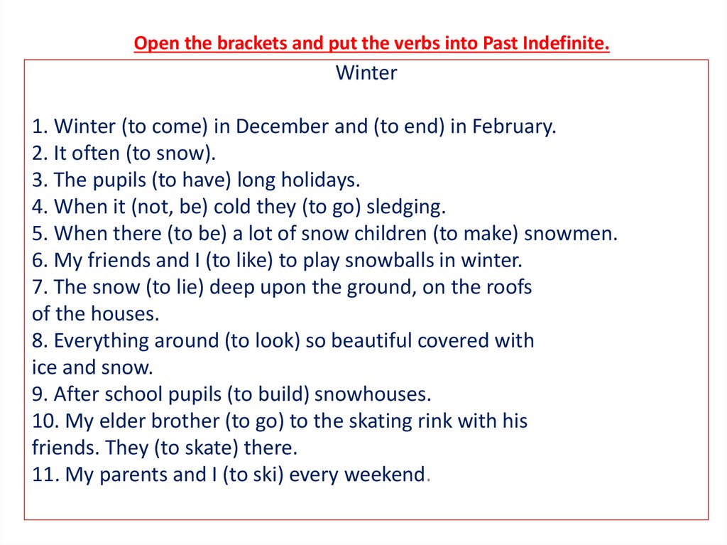 Open the brackets and put the verbs into Past Indefinite.