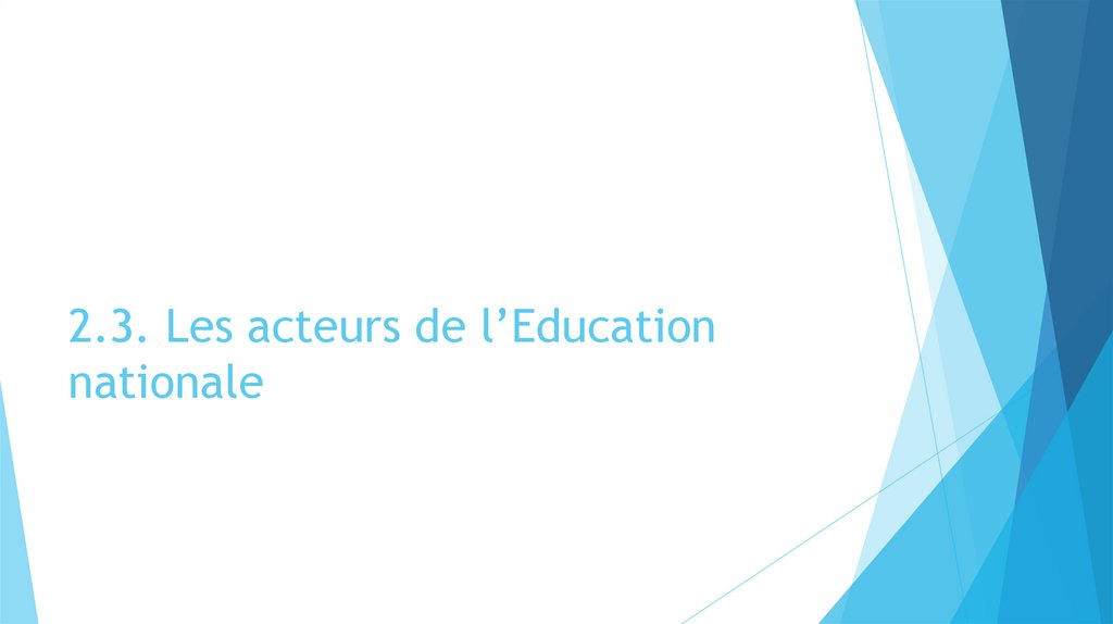 2.3. Les acteurs de l’Education nationale