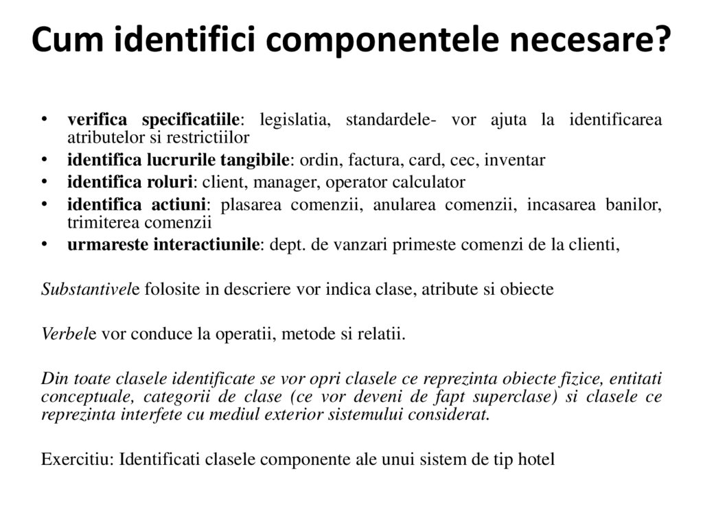 Cum identifici componentele necesare?