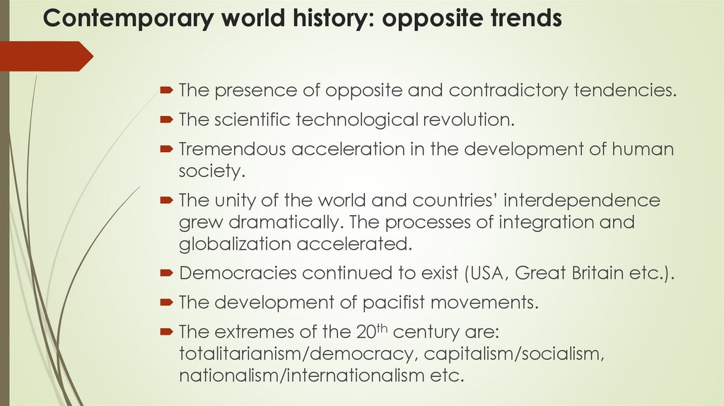 Contemporary world history: opposite trends