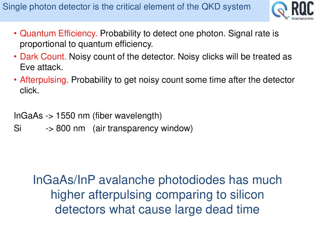 Single photon detector is the critical element of the QKD system