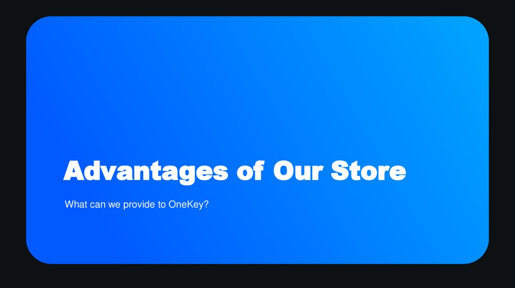 Advantages of Our Store