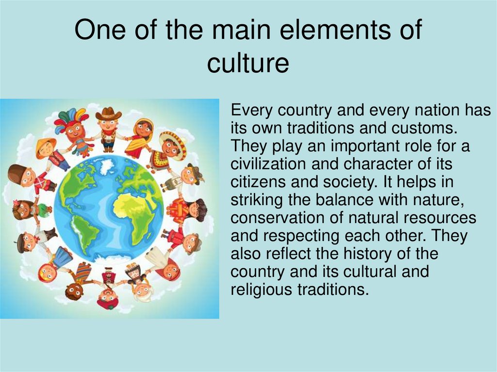 One of the main elements of culture