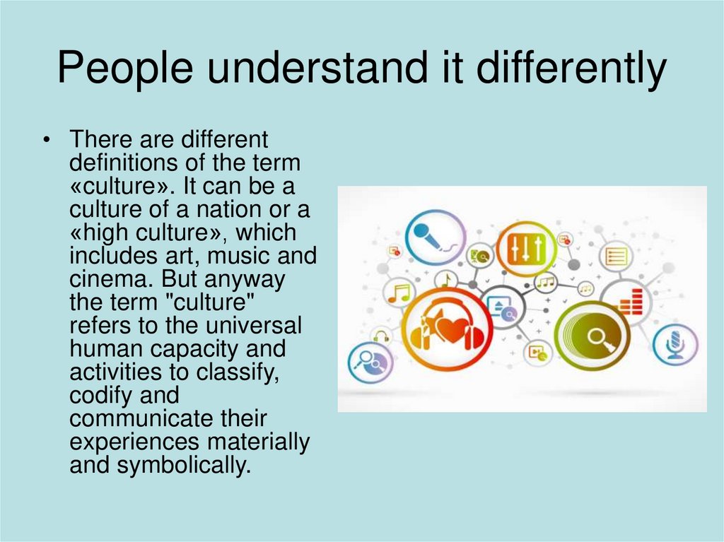 People understand it differently