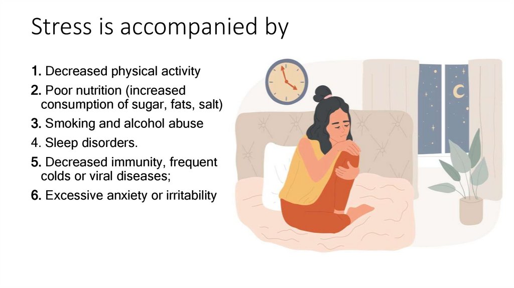 Stress is accompanied by