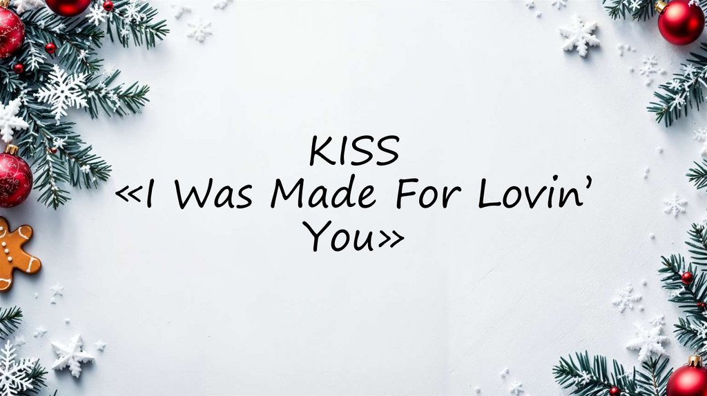 KISS «I Was Made For Lovin’ You»