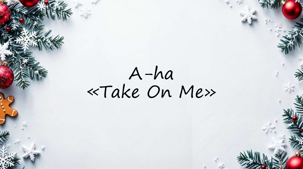 A-ha «Take On Me»