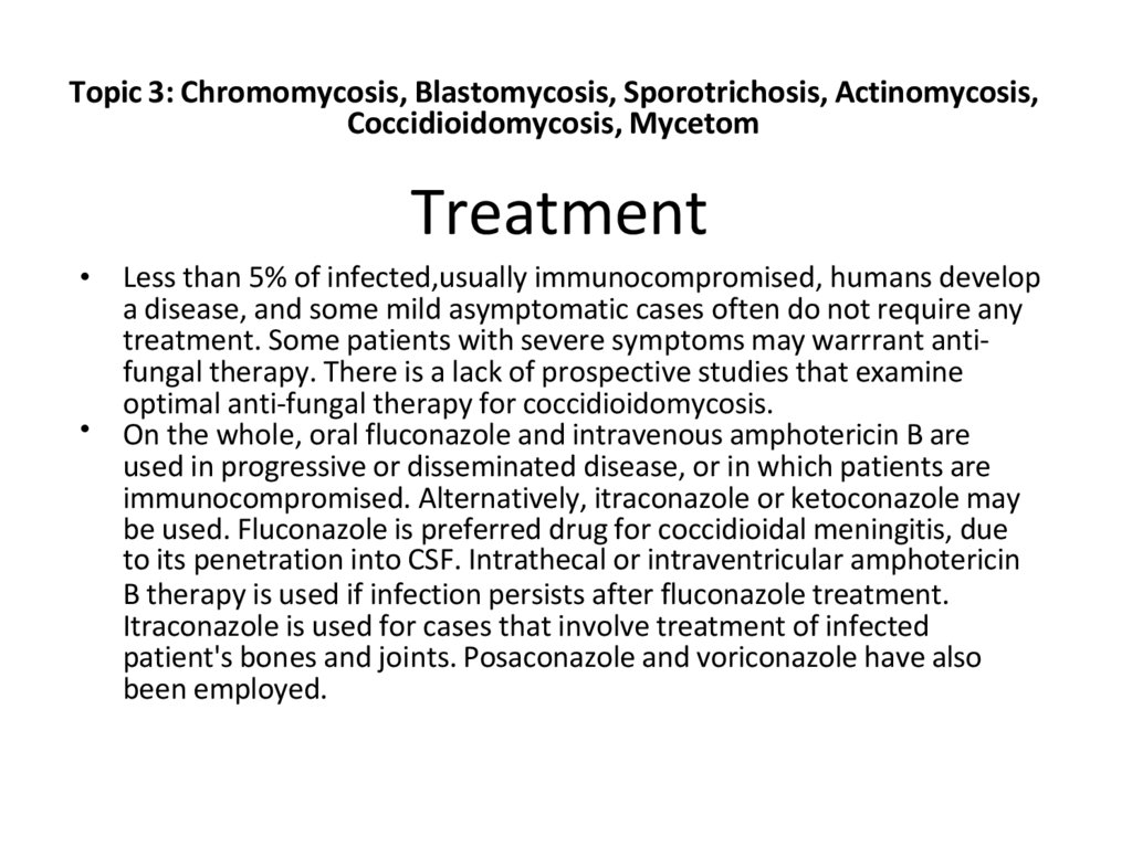 Topic 3: Chromomycosis, Blastomycosis, Sporotrichosis, Actinomycosis, Coccidioidomycosis, Mycetom