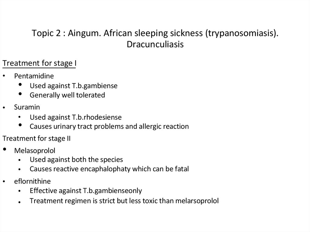 Topic 2 : Aingum. African sleeping sickness (trypanosomiasis). Dracunculiasis