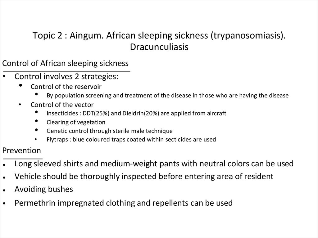 Topic 2 : Aingum. African sleeping sickness (trypanosomiasis). Dracunculiasis
