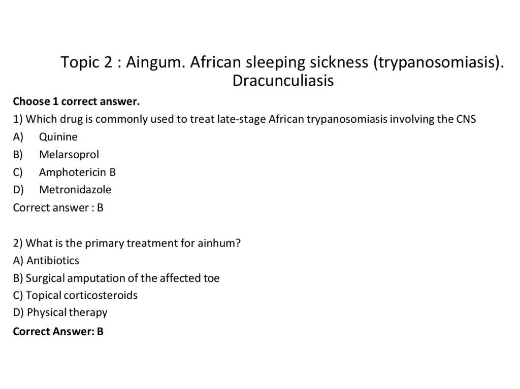 Topic 2 : Aingum. African sleeping sickness (trypanosomiasis). Dracunculiasis