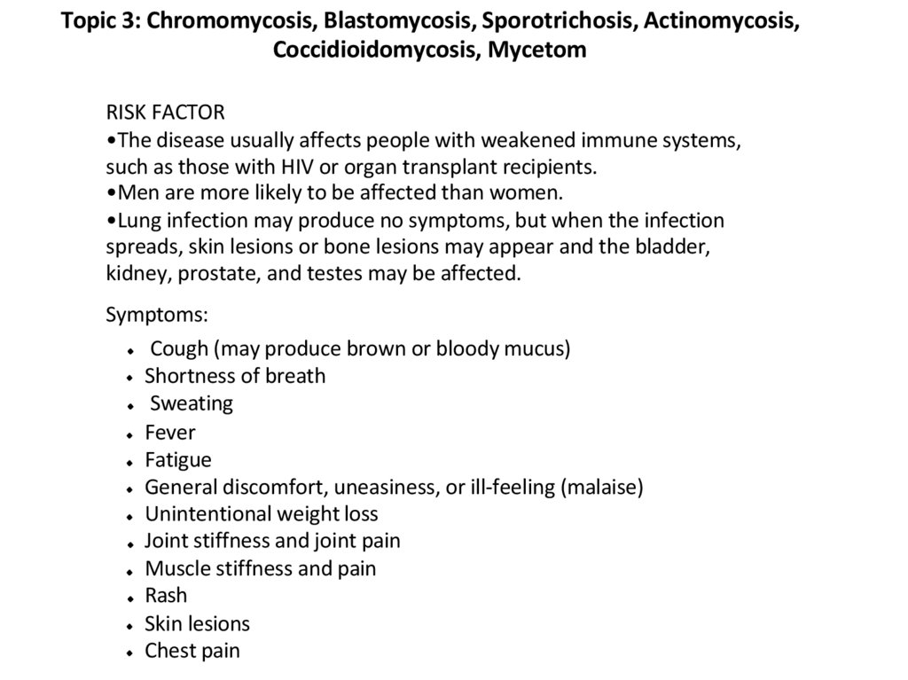 Topic 3: Chromomycosis, Blastomycosis, Sporotrichosis, Actinomycosis, Coccidioidomycosis, Mycetom
