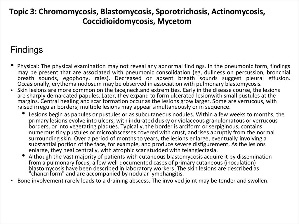 Topic 3: Chromomycosis, Blastomycosis, Sporotrichosis, Actinomycosis, Coccidioidomycosis, Mycetom