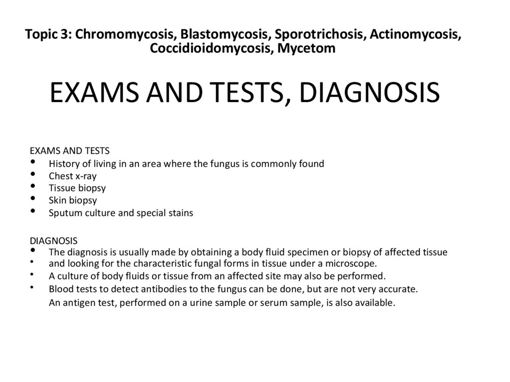 Topic 3: Chromomycosis, Blastomycosis, Sporotrichosis, Actinomycosis, Coccidioidomycosis, Mycetom