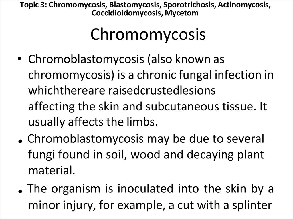 Chromomycosis