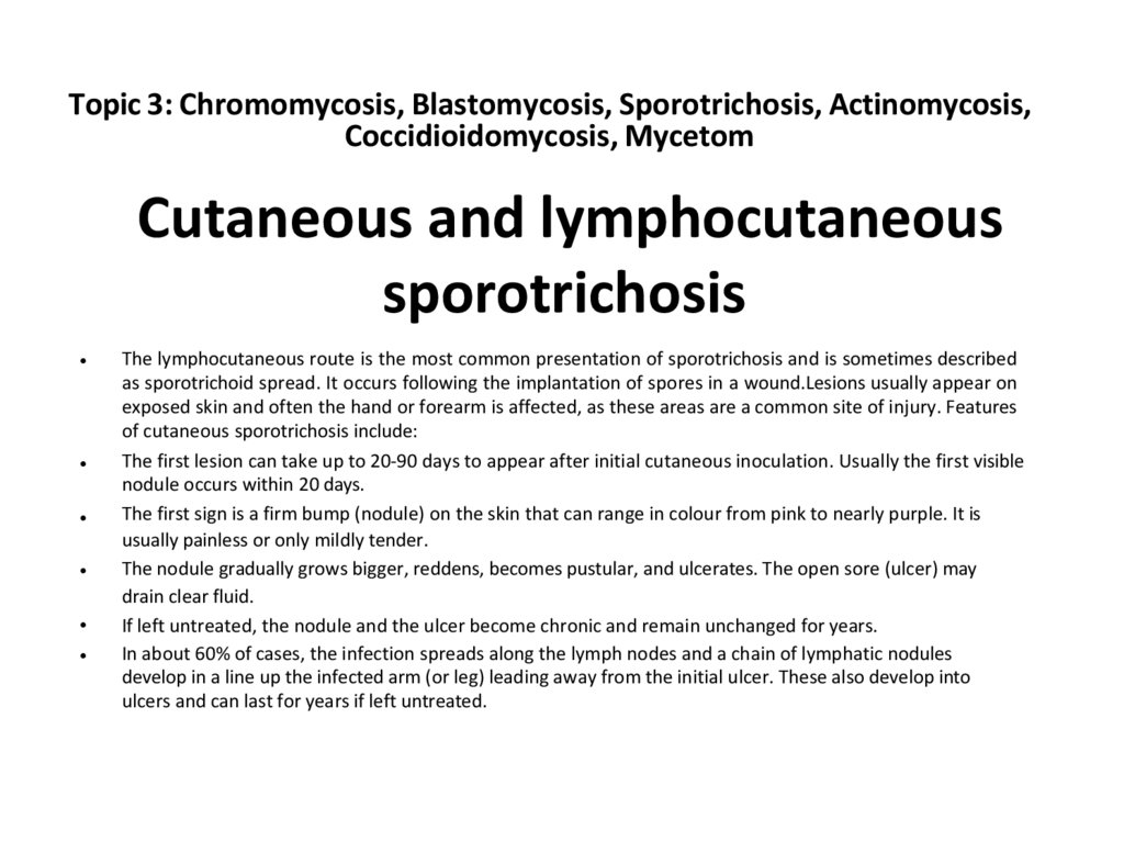 Topic 3: Chromomycosis, Blastomycosis, Sporotrichosis, Actinomycosis, Coccidioidomycosis, Mycetom