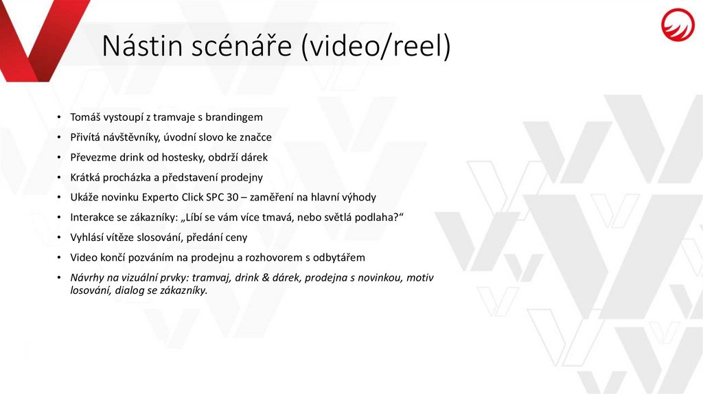 Nástin scénáře (video/reel)