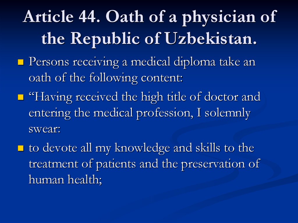 Article 44. Oath of a physician of the Republic of Uzbekistan.