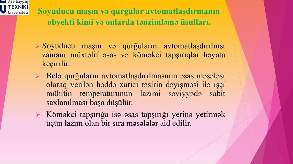 Soyuducu maşın və qurğular avtomatlaşdırmanın obyekti kimi və onlarda tənzimləmə üsulları.