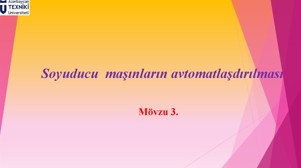 Soyuducu maşınların avtomatlaşdırılması  