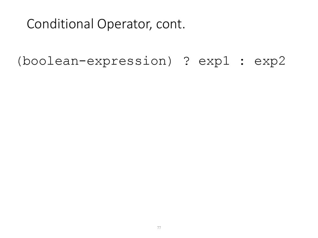 Conditional Operator, cont.