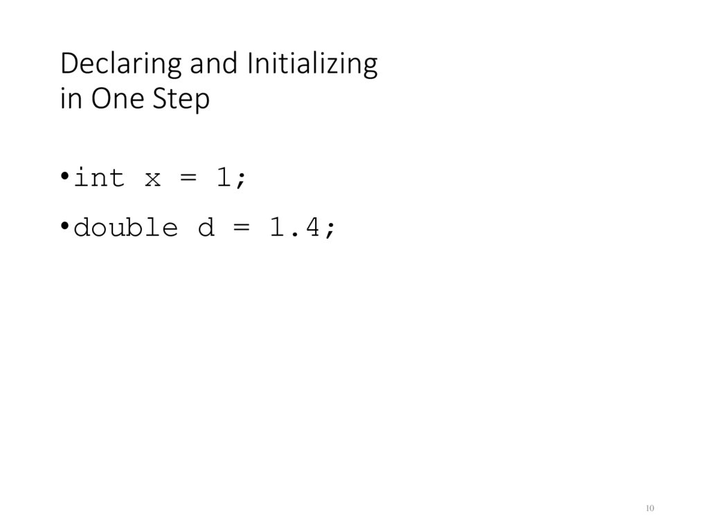 Declaring and Initializing in One Step