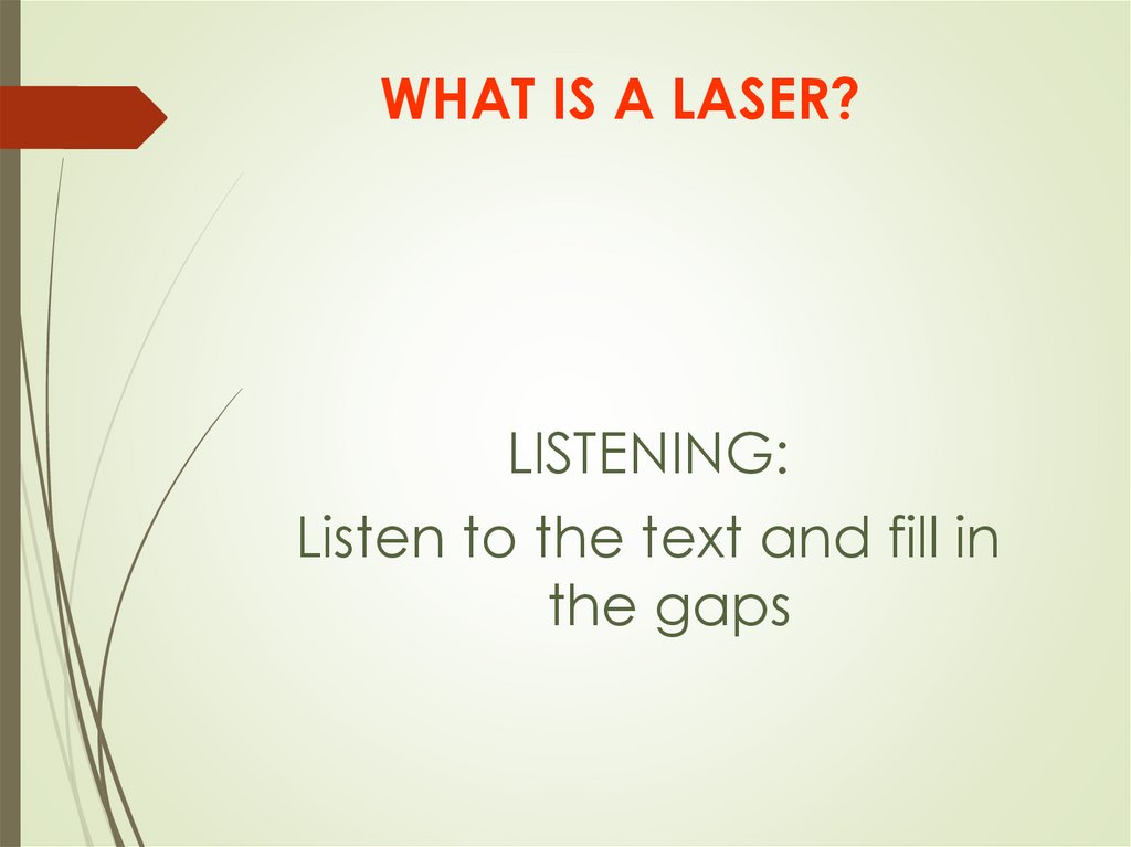 WHAT IS A LASER?