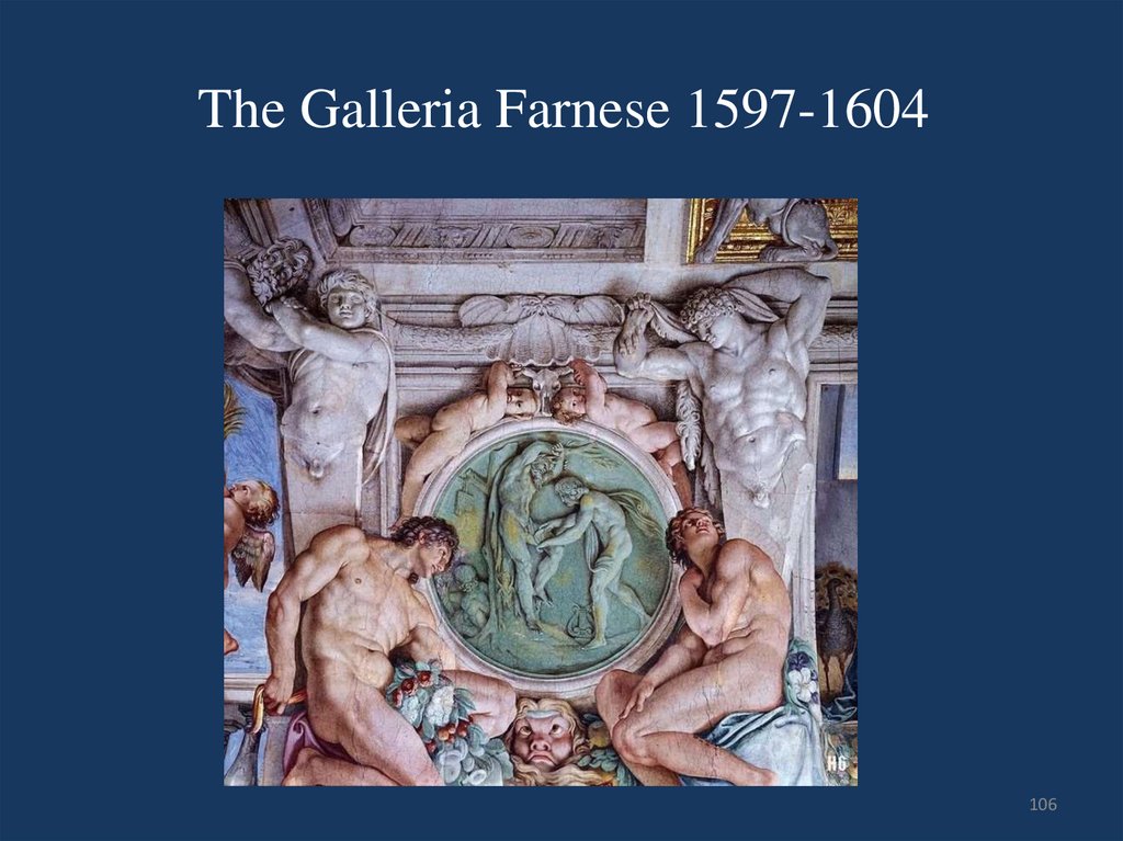 The Galleria Farnese 1597-1604