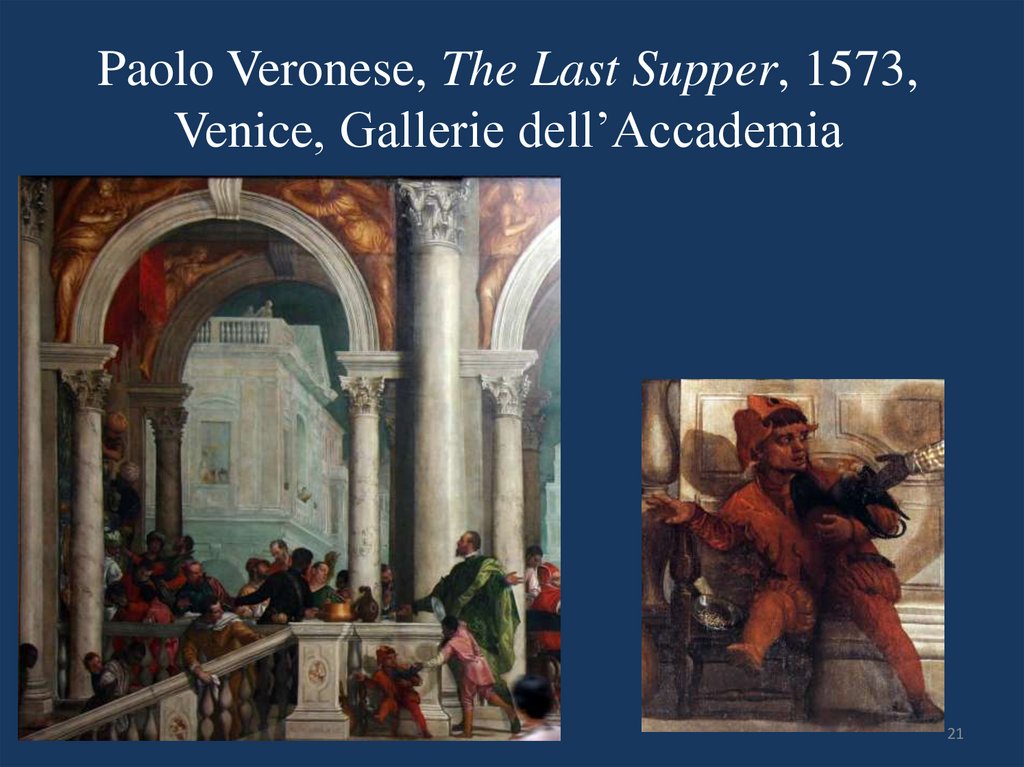 Paolo Veronese, The Last Supper, 1573, Venice, Gallerie dell’Accademia