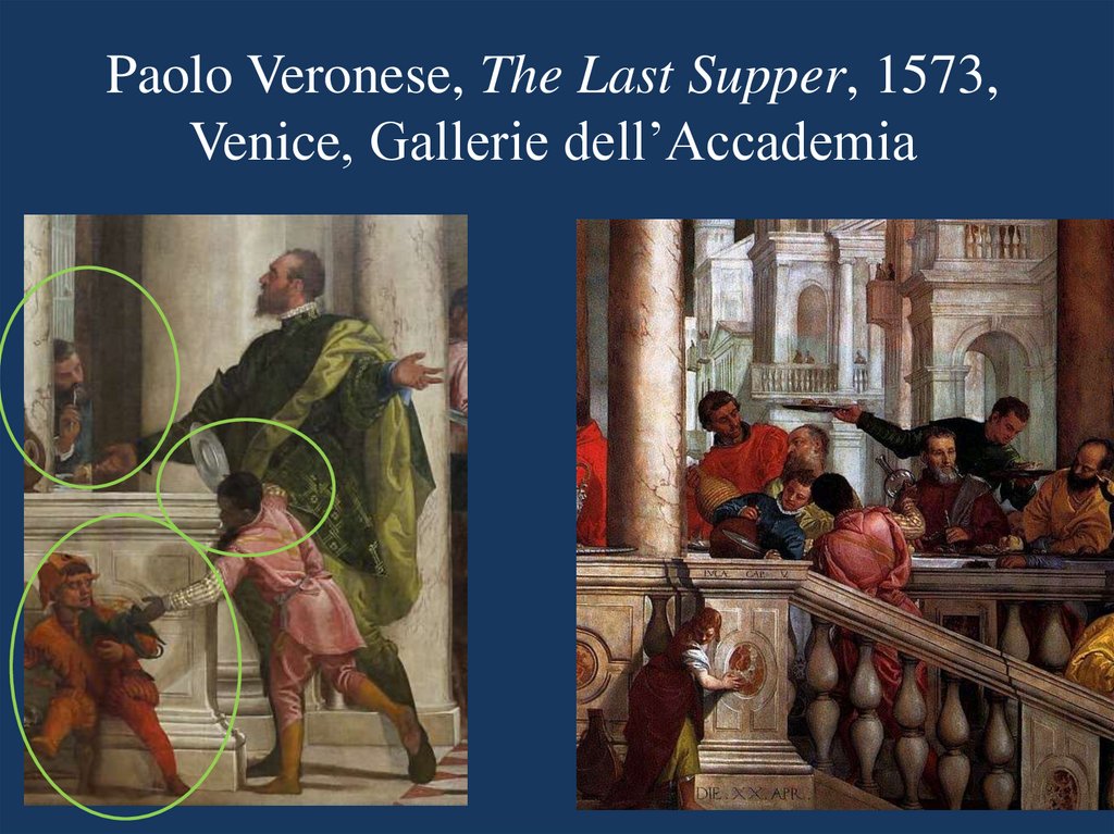 Paolo Veronese, The Last Supper, 1573, Venice, Gallerie dell’Accademia