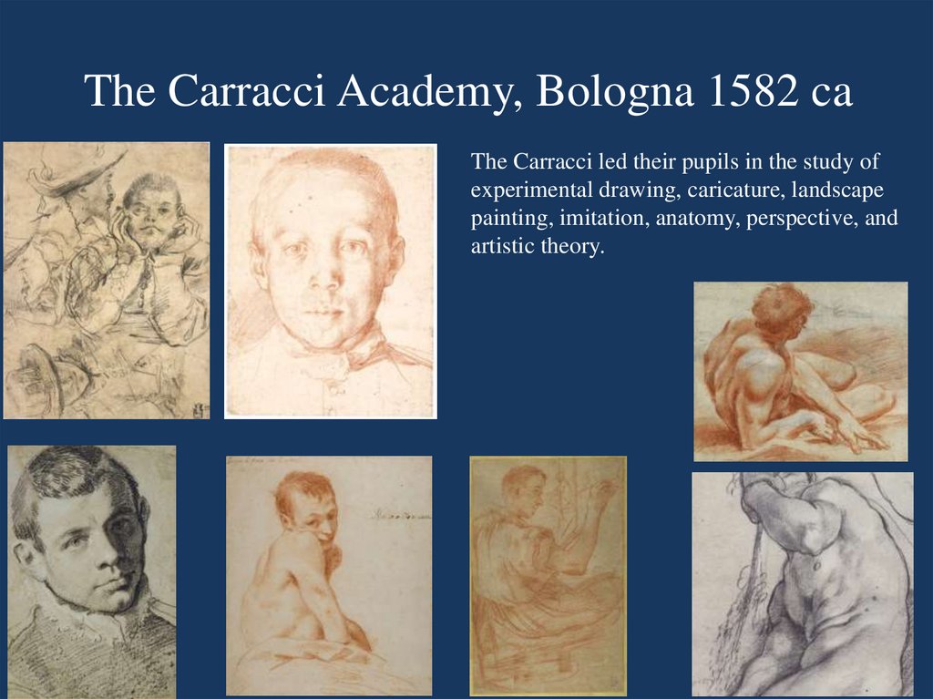 The Carracci Academy, Bologna 1582 ca