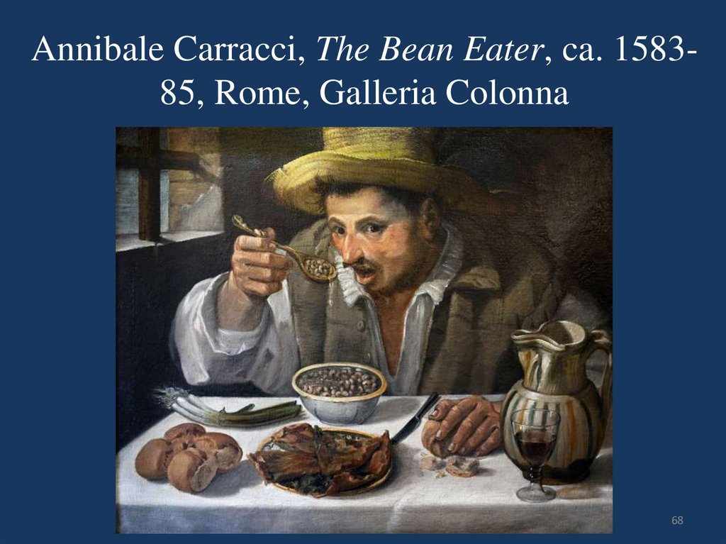 Annibale Carracci, The Bean Eater, ca. 1583-85, Rome, Galleria Colonna