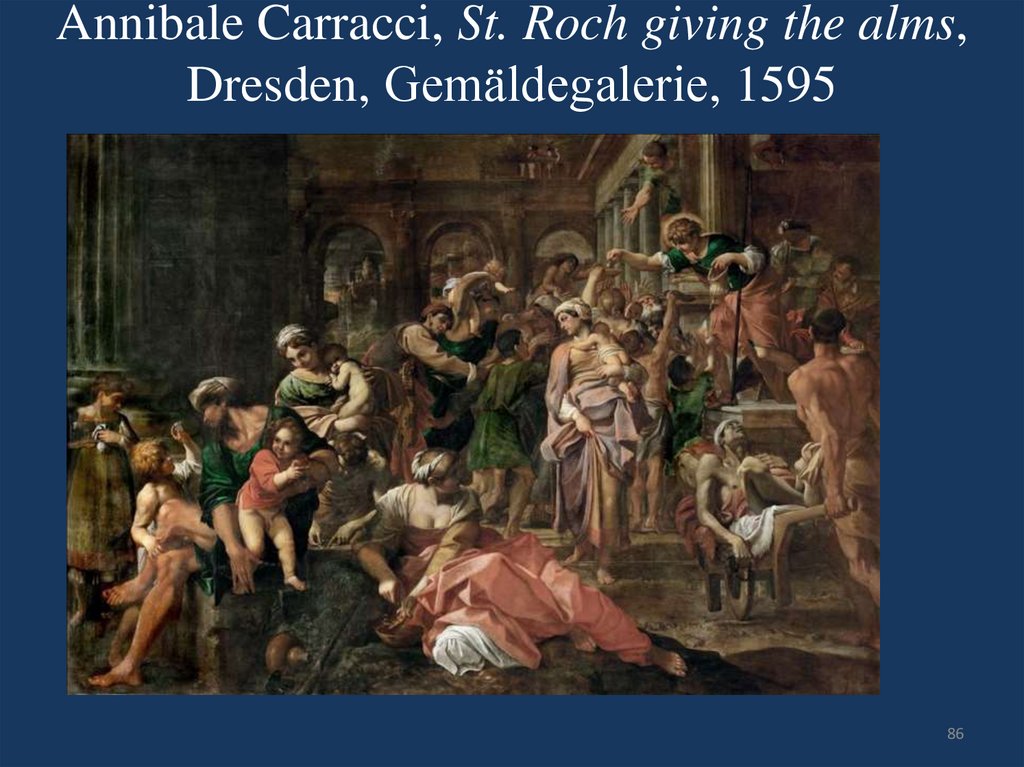 Annibale Carracci, St. Roch giving the alms, Dresden, Gemäldegalerie, 1595