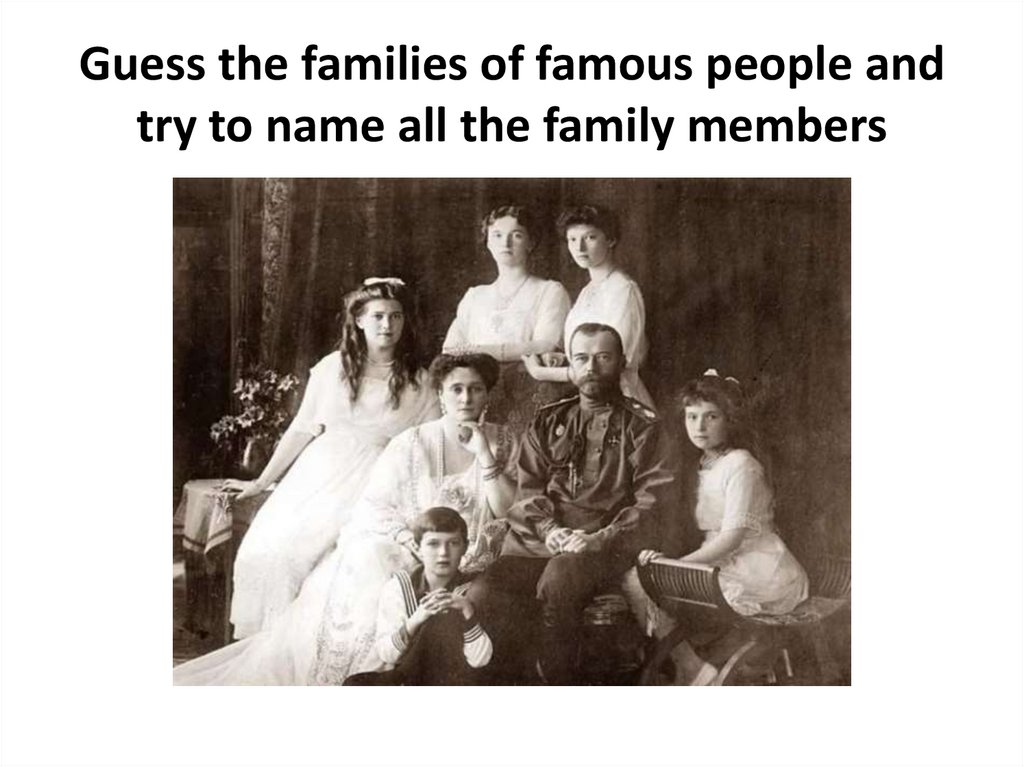 Guess the families of famous people and try to name all the family members