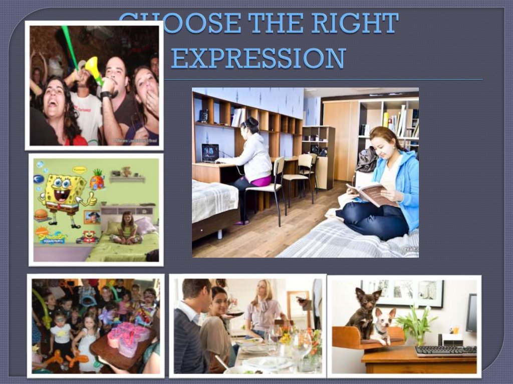 CHOOSE THE RIGHT EXPRESSION