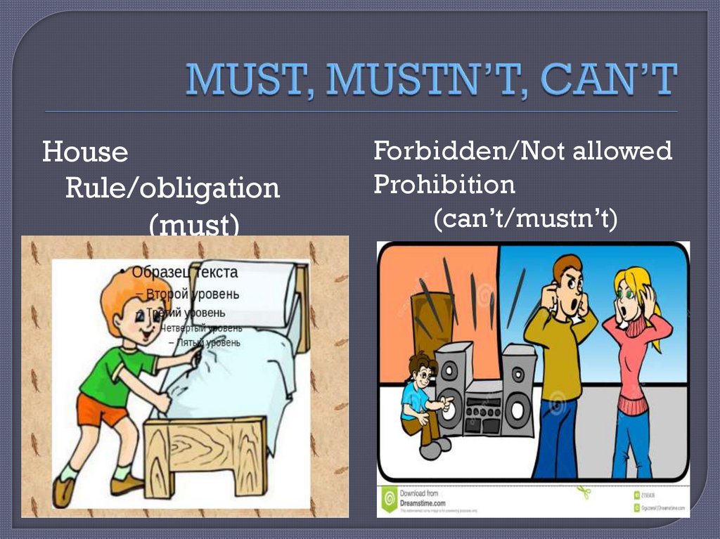 MUST, MUSTN’T, CAN’T