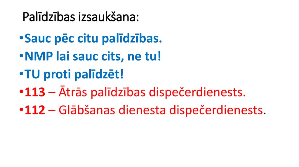 Palīdzības izsaukšana: