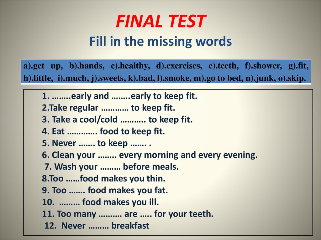 FINAL TEST Fill in the missing words