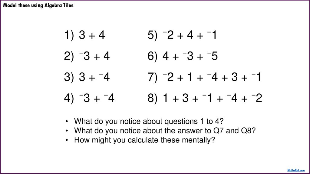 Model these using Algebra Tiles