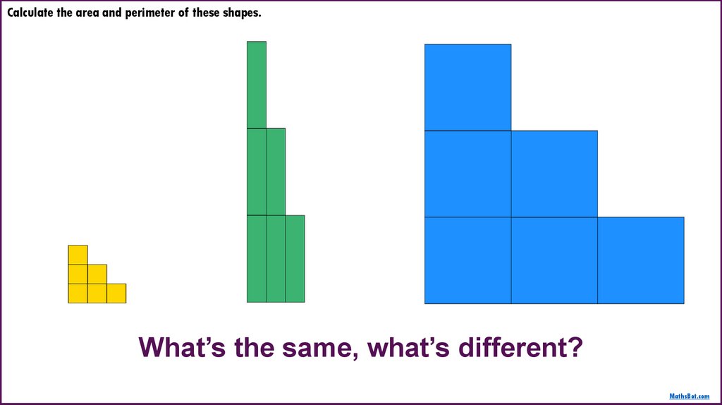Calculate the area and perimeter of these shapes.