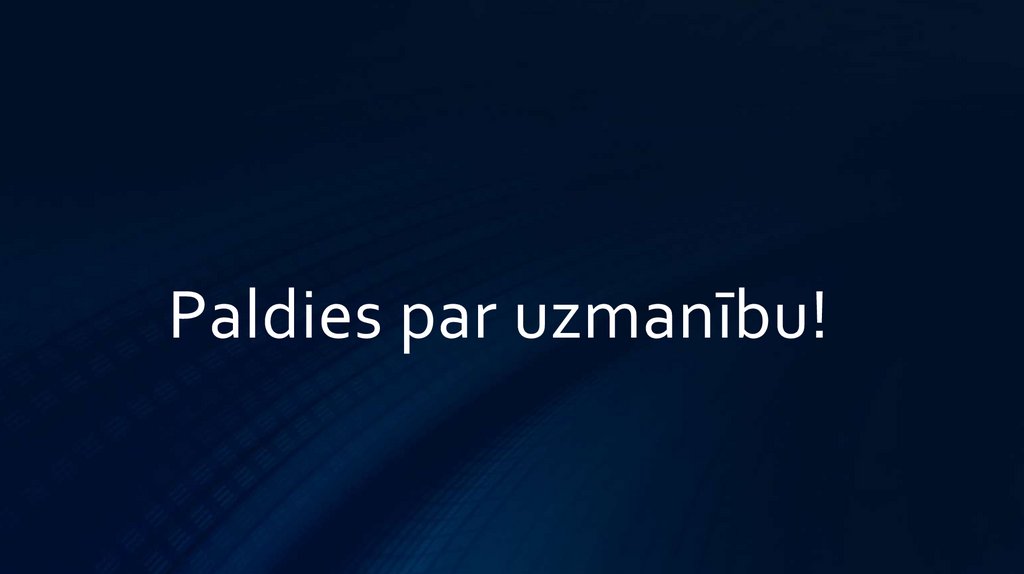 Paldies par uzmanību!