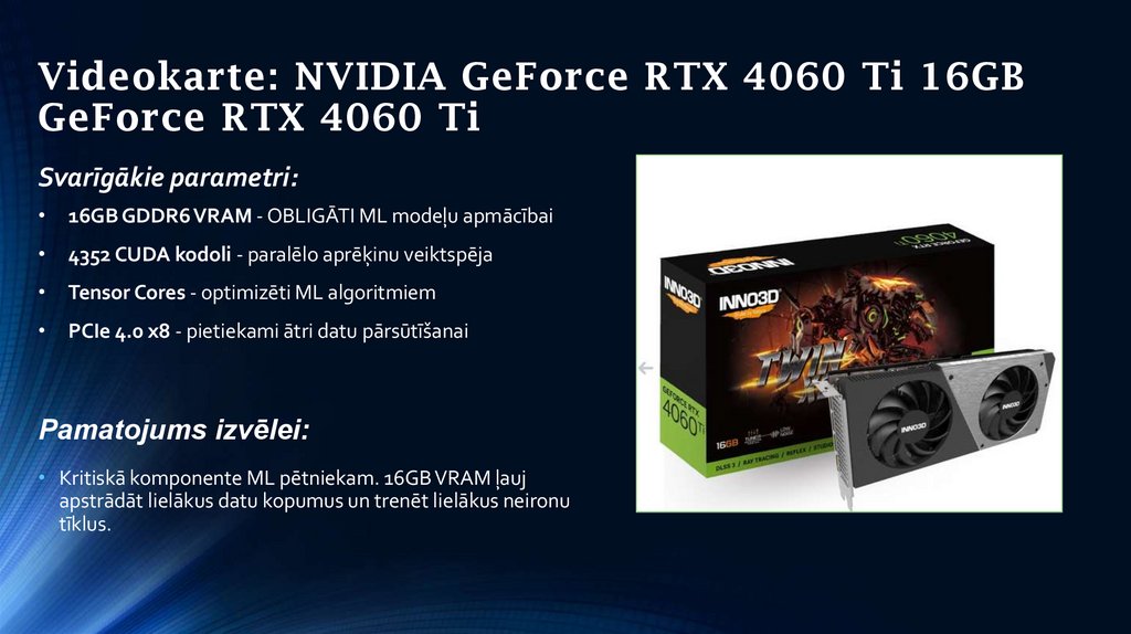 Videokarte: NVIDIA GeForce RTX 4060 Ti 16GB GeForce RTX 4060 Ti
