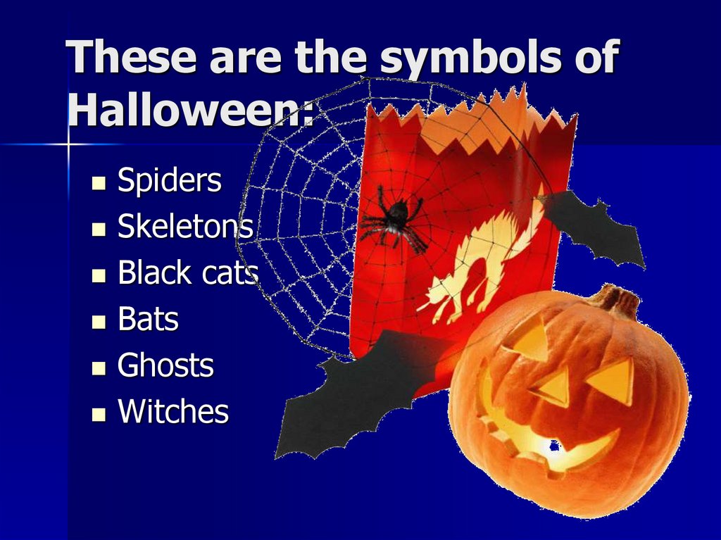 These are the symbols of Halloween: