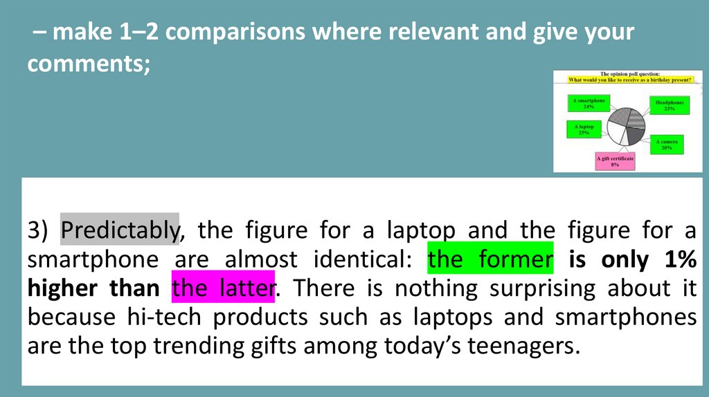 – make 1–2 comparisons where relevant and give your comments;