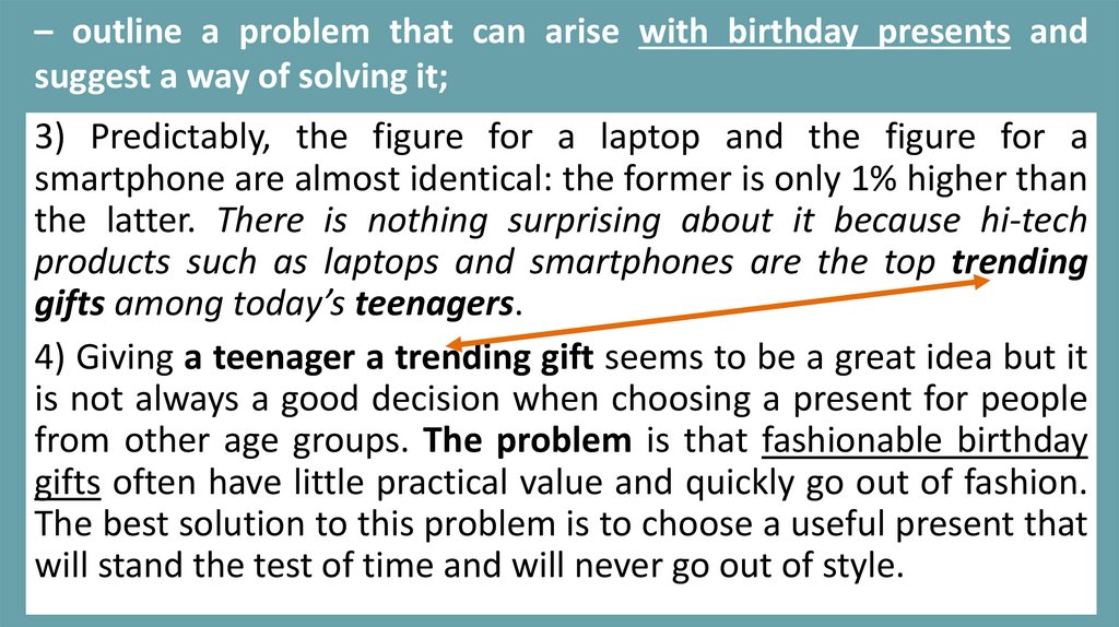 – outline a problem that can arise with birthday presents and suggest a way of solving it;